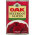 Oak Sliced Beetroot - ShopNZ